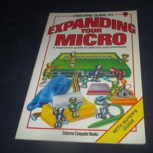 Usbourne Guide to Expanding your Micro (Paperback, 1984) Vintage!